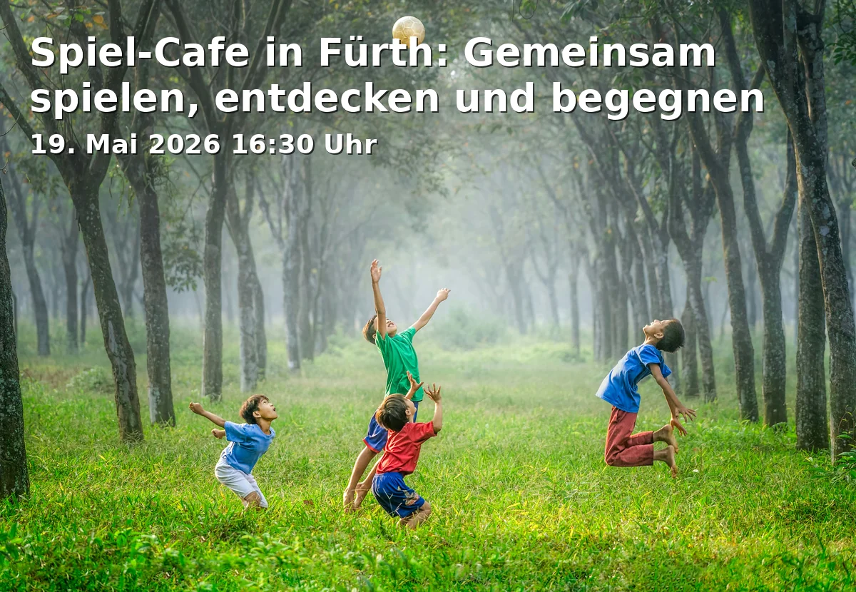 Event: Spiel-Cafe in Fürth: Gemeinsam spielen, entdecken und begegnen