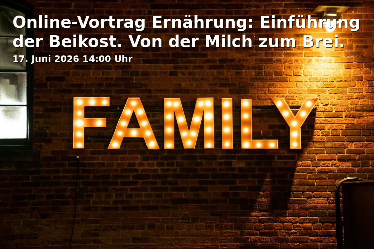 Event: Online-Vortrag Ernährung: Einführung der Beikost. Von der Milch zum Brei.
