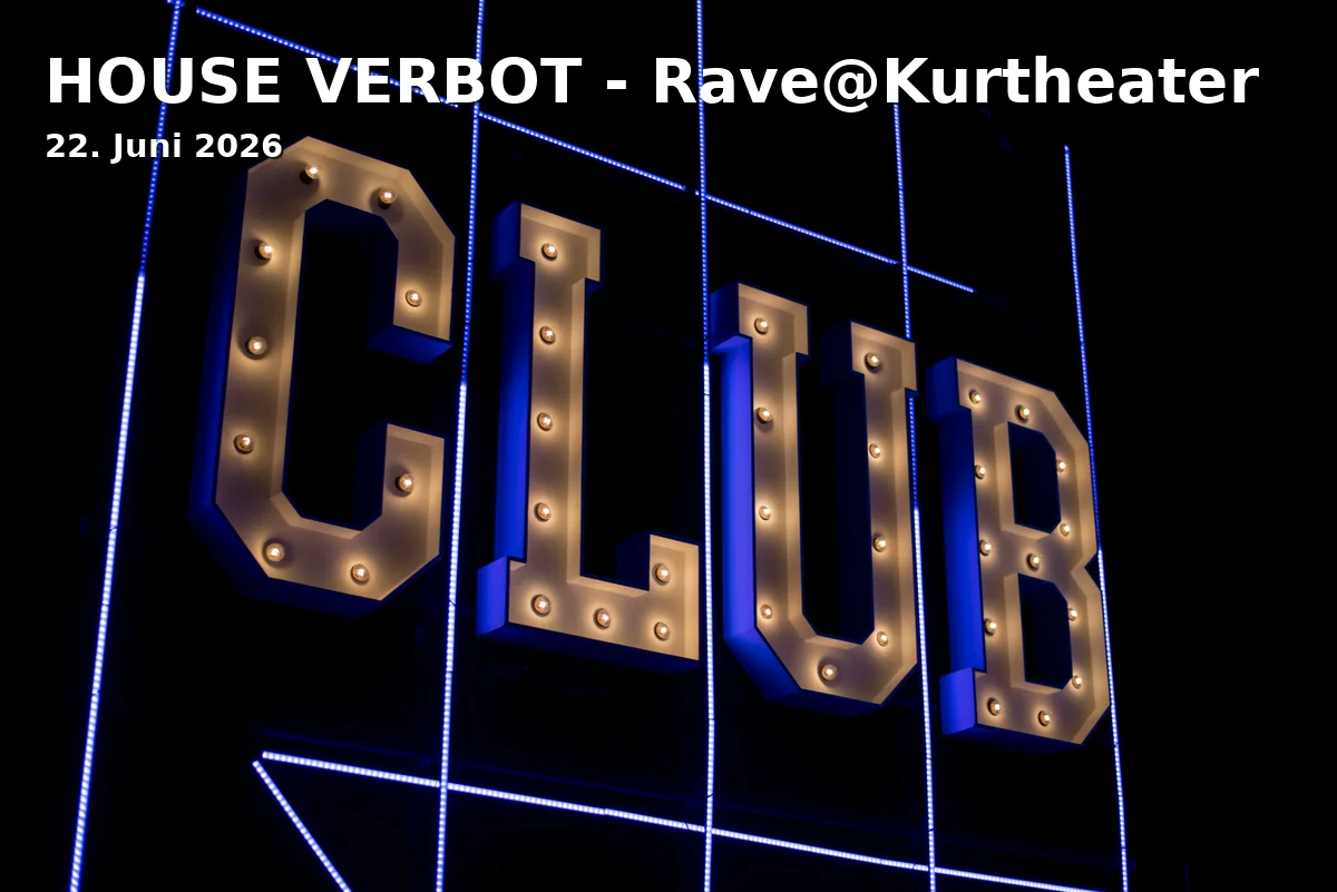 Event: HOUSE VERBOT - Rave@Kurtheater