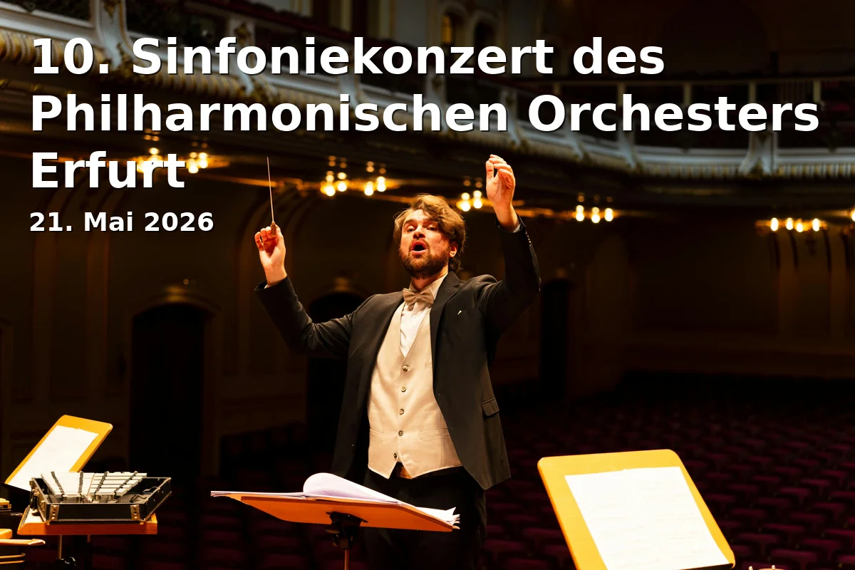 Event: 10th Symphony Concert of the Philharmonic Orchestra Erfurt
