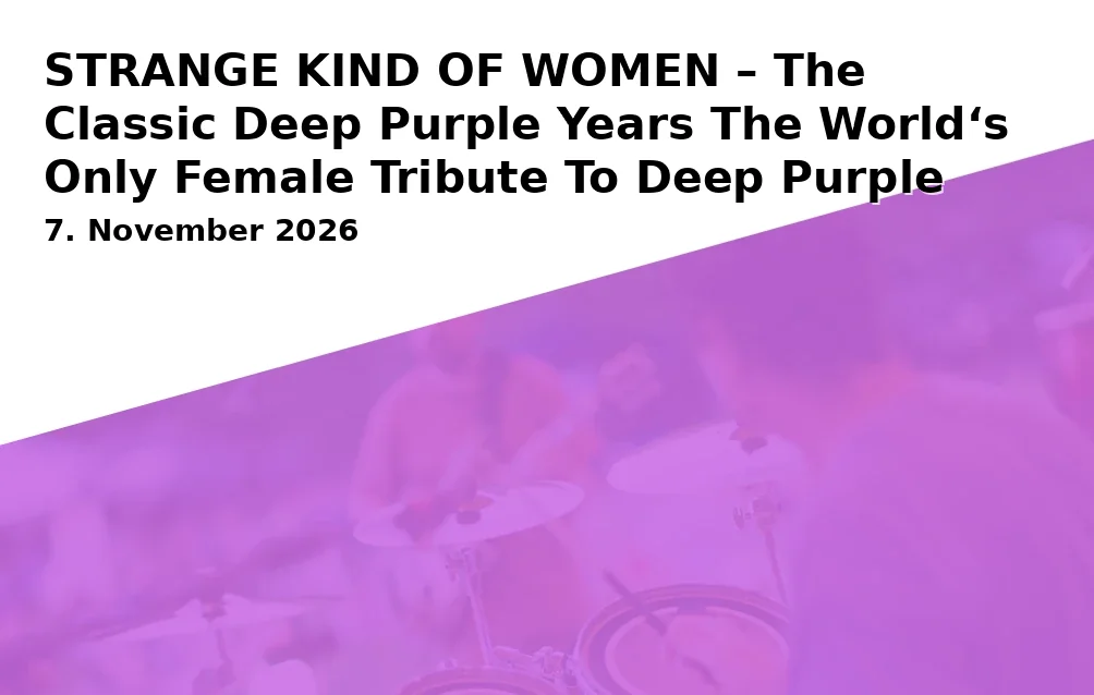 Event: STRANGE KIND OF WOMEN – The Classic Deep Purple Years The World‘s Only Female Tribute To Deep Purple