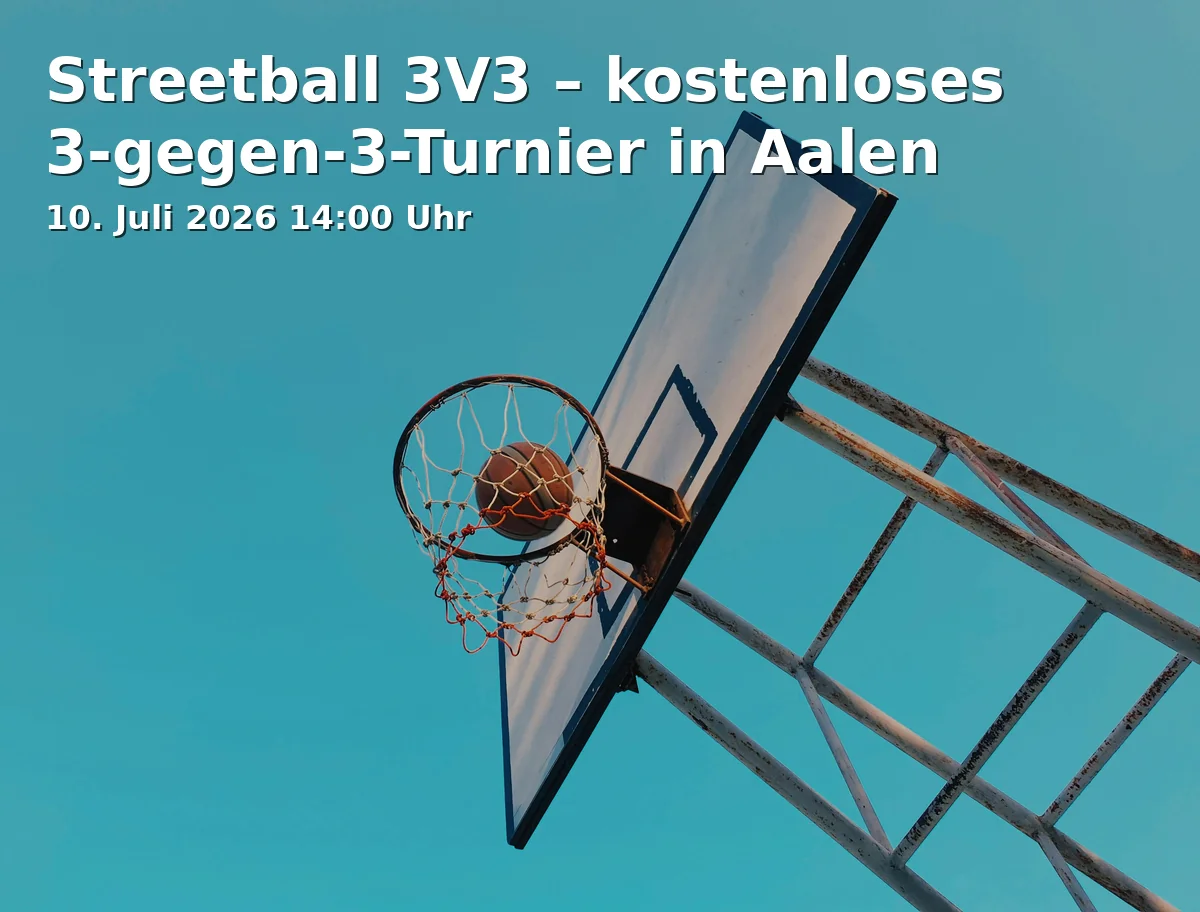 Event: Streetball 3V3 – kostenloses 3-gegen-3-Turnier in Aalen