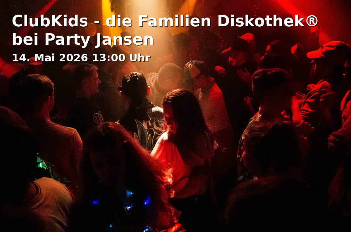 Event: ClubKids - die Familien Diskothek® bei Party Jansen