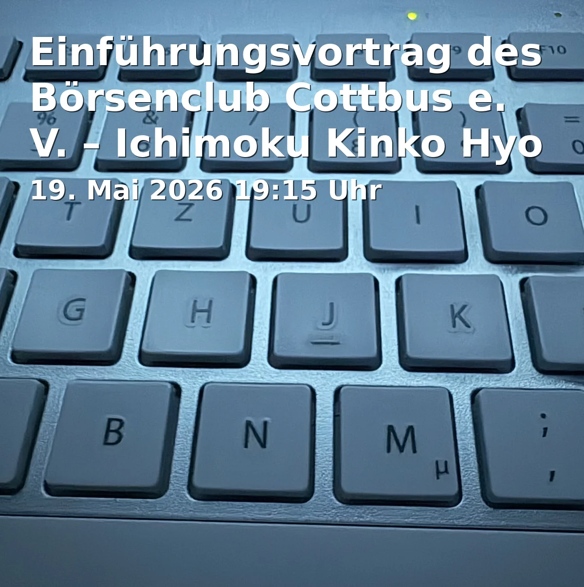 Event: Introduction lecture of the Stock Club Cottbus e. V. – Ichimoku Kinko Hyo or Cloud Indicator