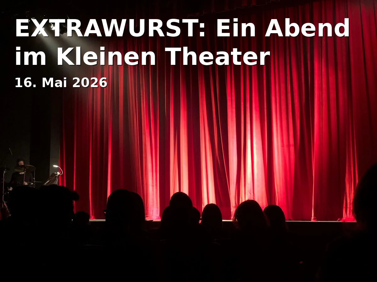 Event: EXTRAWURST: Ein Abend im Kleinen Theater