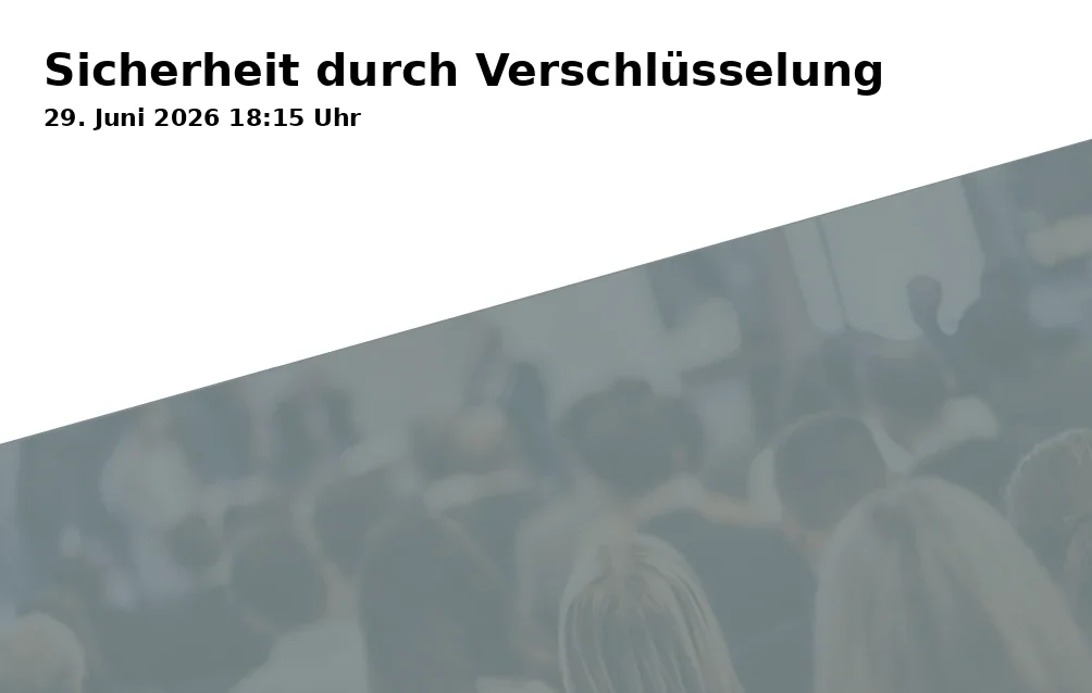 Event: Sicherheit durch Verschlüsselung in Volkshochschule Bochum, Gustav-Heinemann-Platz 2-6, 44787 Bochum on 29. Juni 2026