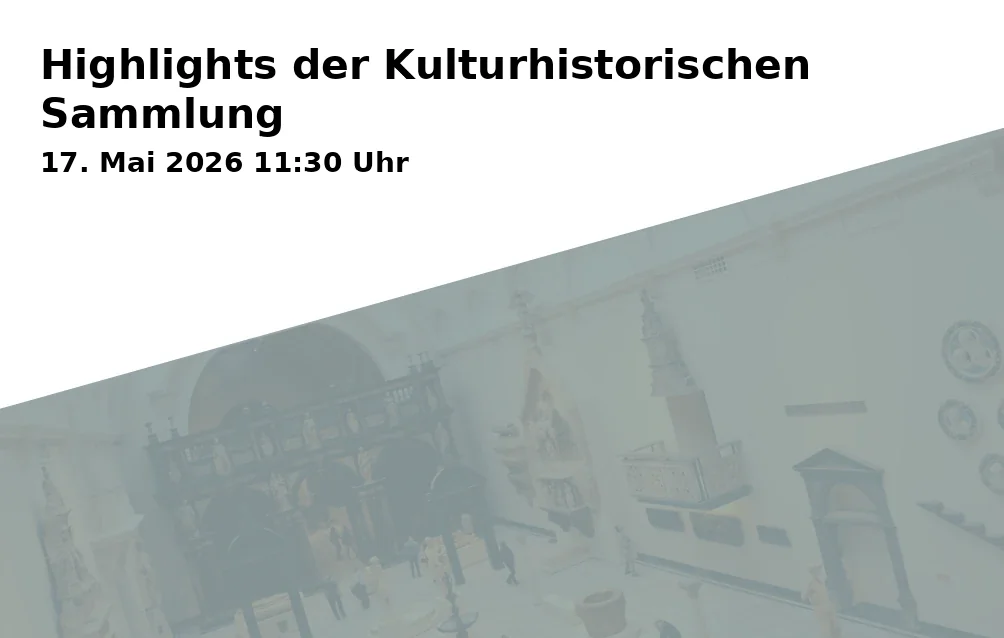 Event: Highlights of the Cultural History Collection
