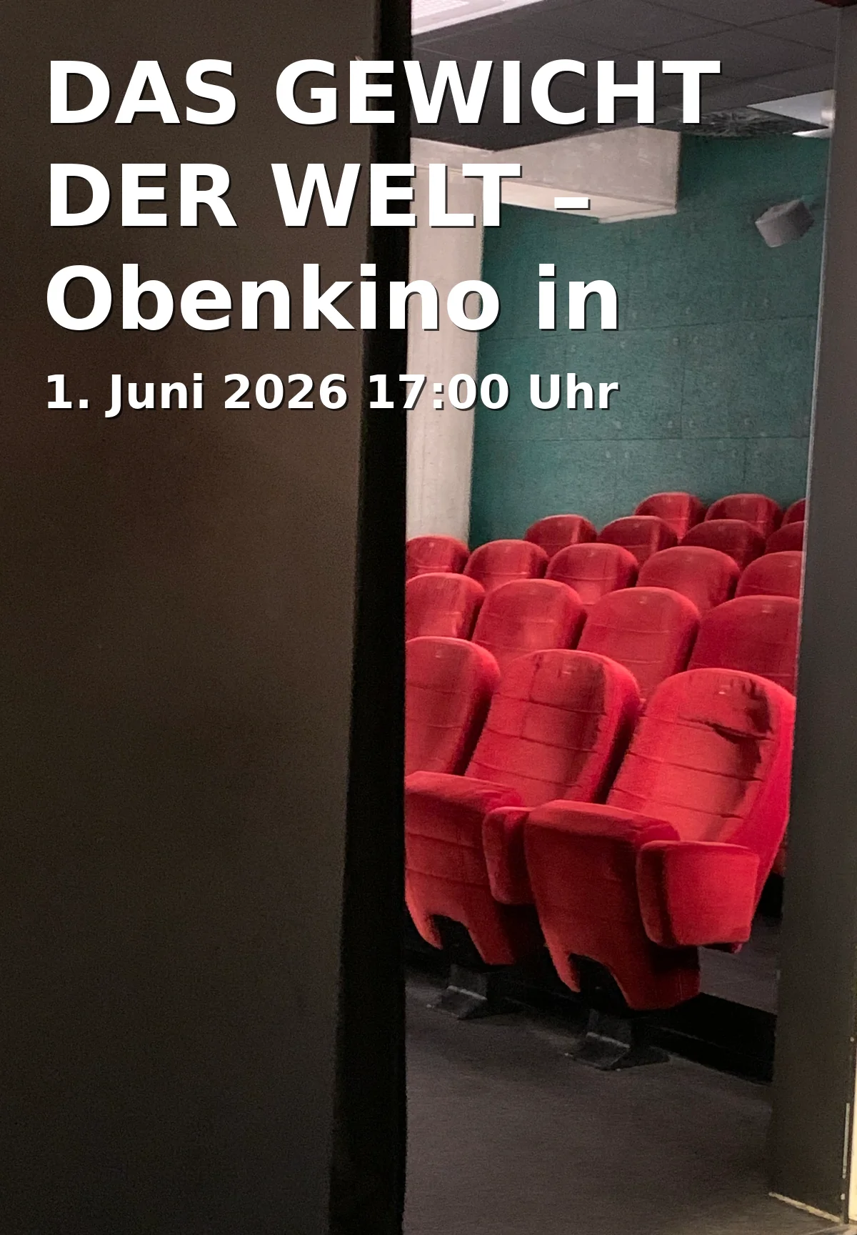 Event: THE WEIGHT OF THE WORLD – Obenkino in Cottbus