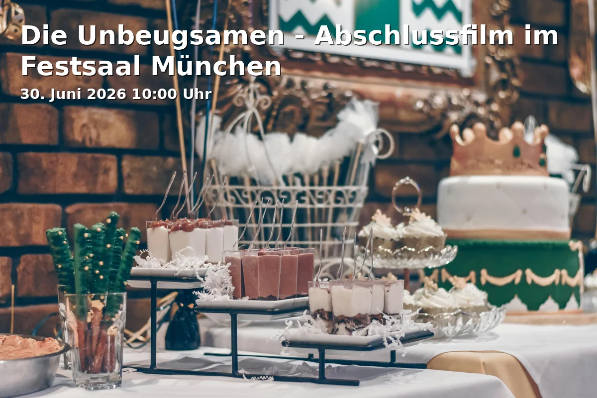 Event: Die Unbeugsamen - Abschlussfilm im Festsaal München