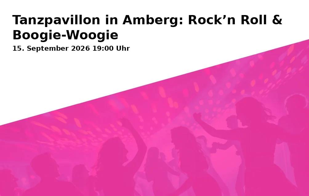 Event: Dance Pavilion in Amberg: Rock’n Roll & Boogie-Woogie