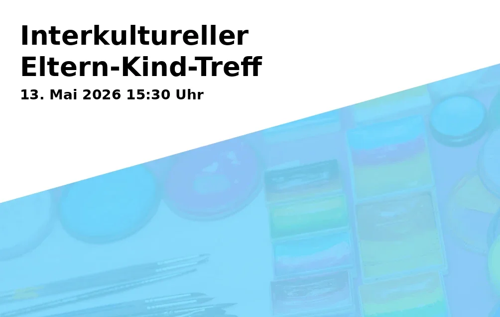 Event: Interkultureller Eltern-Kind-Treff
