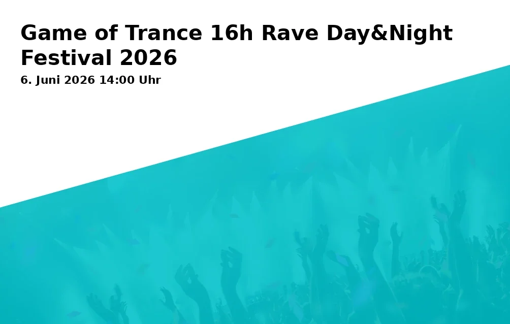 Event: Game of Trance 16h Rave Day&Night Festival 2026