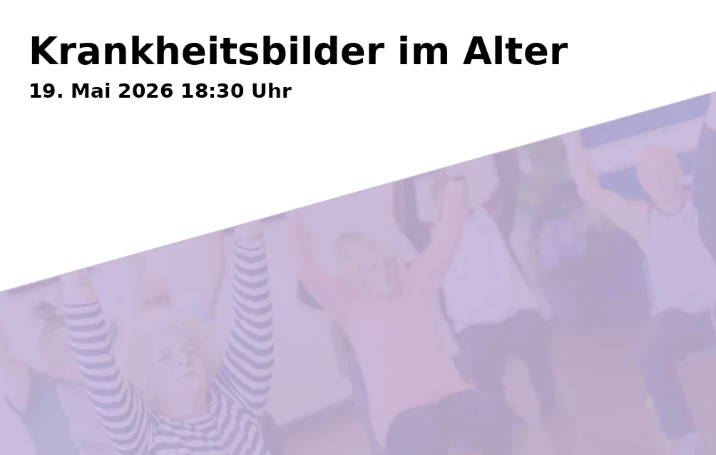 Event: Illnesses in Old Age