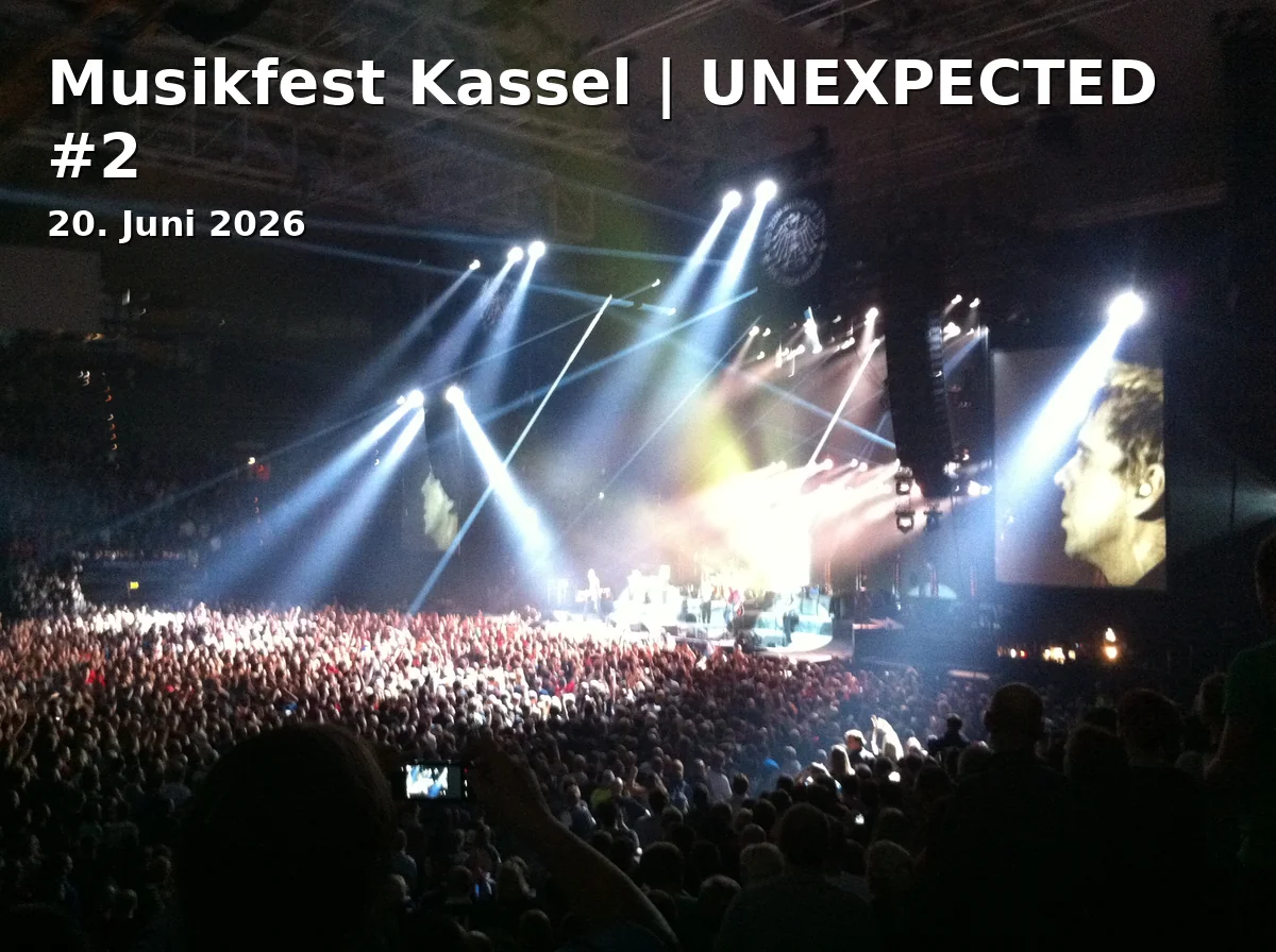 Event: Musikfest Kassel | UNEXPECTED #2