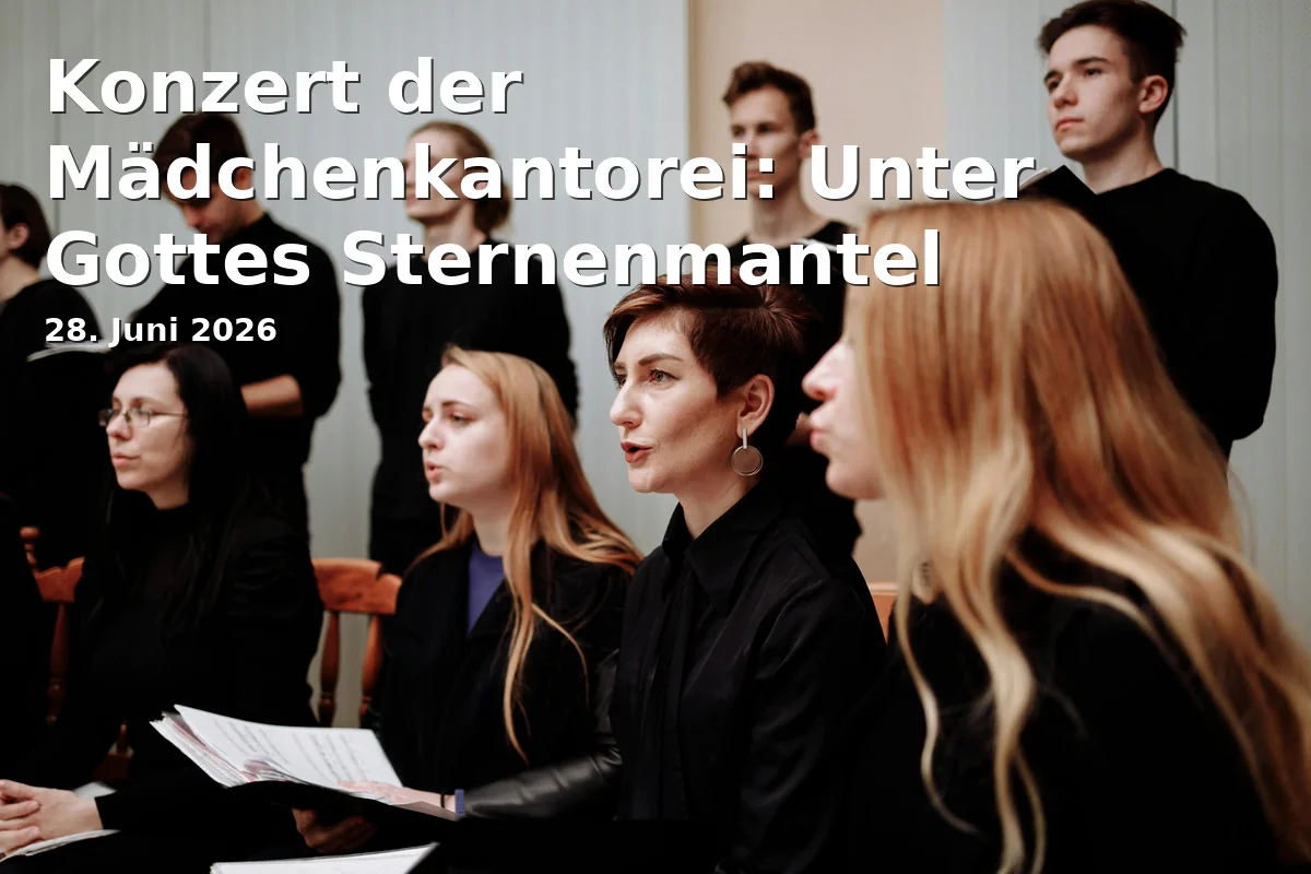 Event: Konzert der Mädchenkantorei: Unter Gottes Sternenmantel