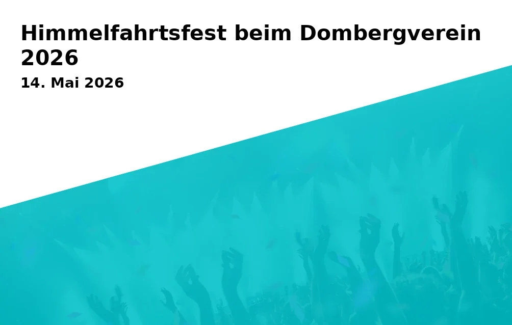 Event: Himmelfahrtsfest beim Dombergverein 2026