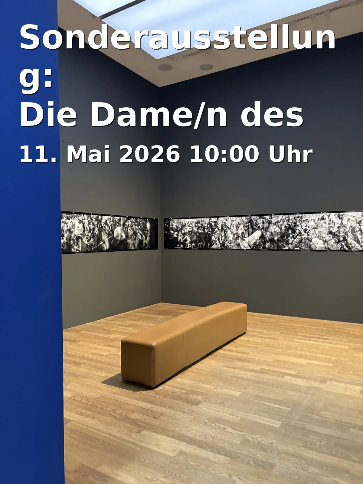 Special Exhibition: The Lady/ies of the House. A Search for Traces