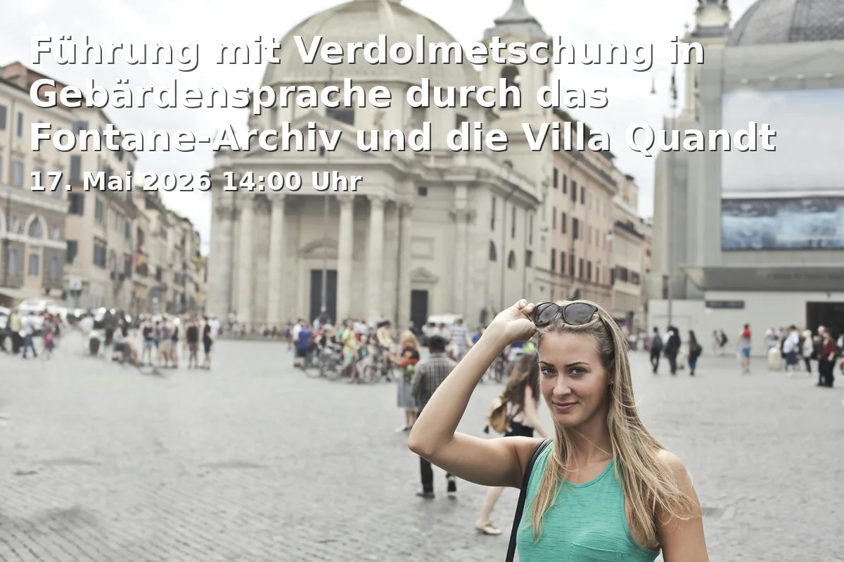 Event: Guided Tour with Sign Language Interpretation at the Fontane Archive and Villa Quandt