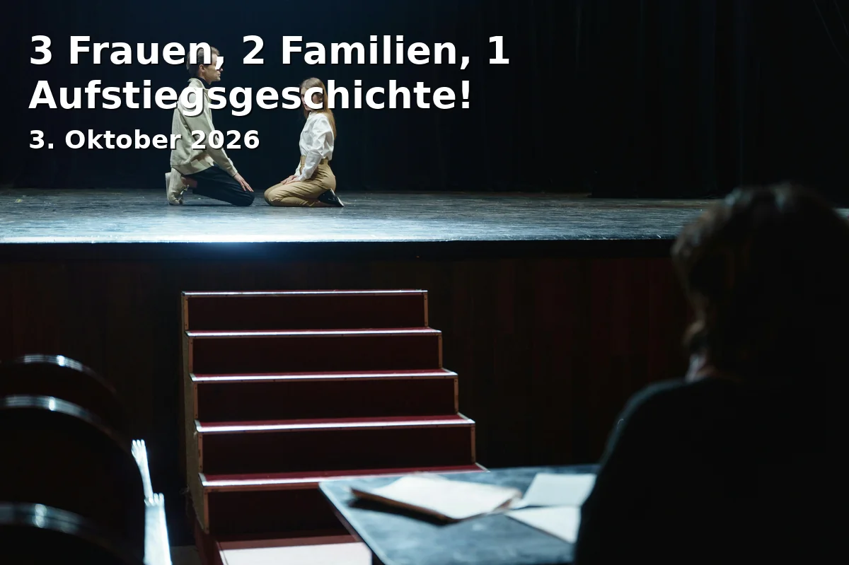 Event: 3 Frauen, 2 Familien, 1 Aufstiegsgeschichte!