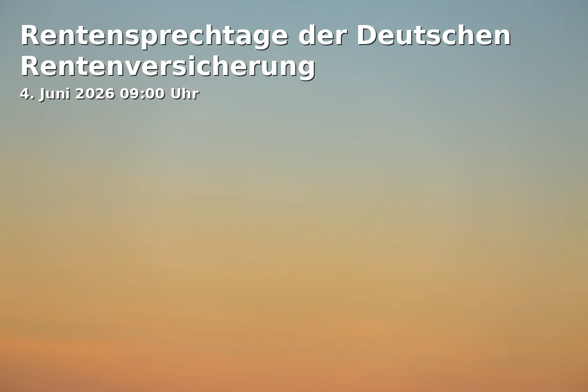 Event: Pension Consultation Days of the German Pension Insurance