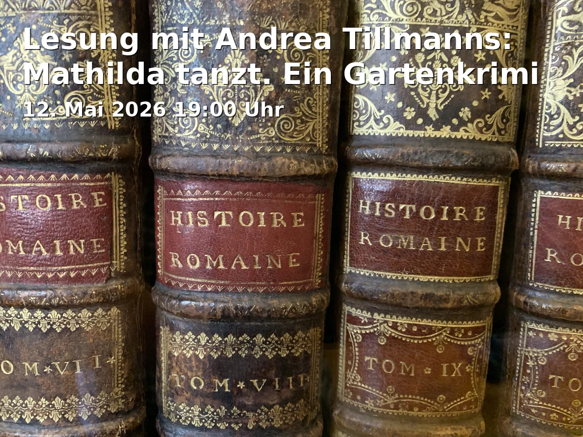 Event: Reading with Andrea Tillmanns: Mathilda Dances. A Garden Thriller