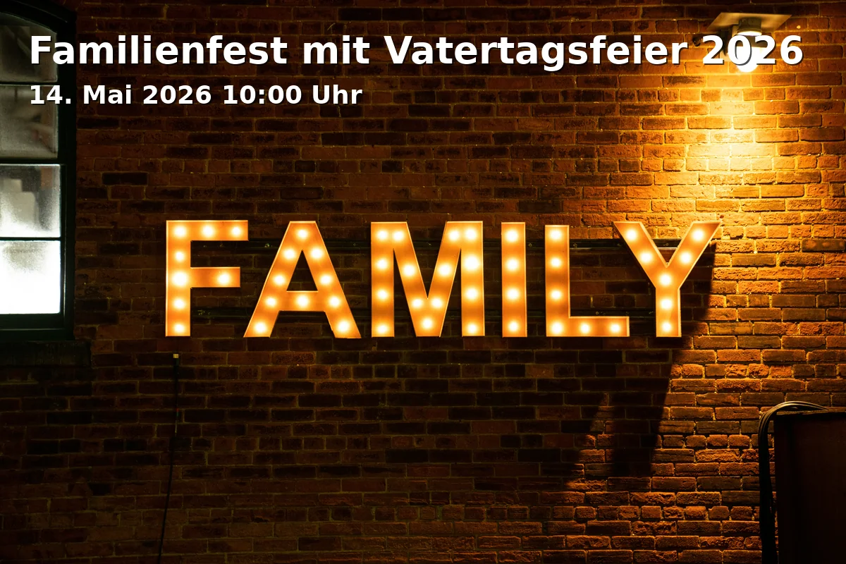 Event: Familienfest mit Vatertagsfeier 2026