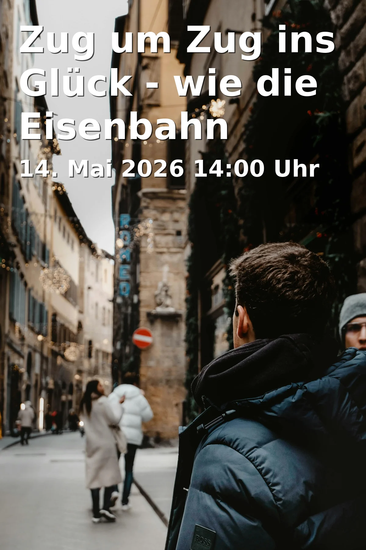 Event: Zug um Zug ins Glück - wie die Eisenbahn Rosenheim in die goldene Zeit führte