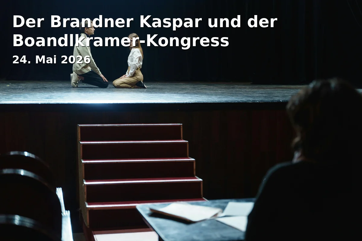 Event: Der Brandner Kaspar und der Boandlkramer-Kongress