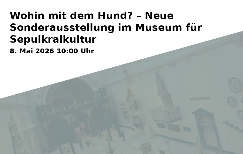 Event: Wohin mit dem Hund? – Neue Sonderausstellung im Museum für Sepulkralkultur