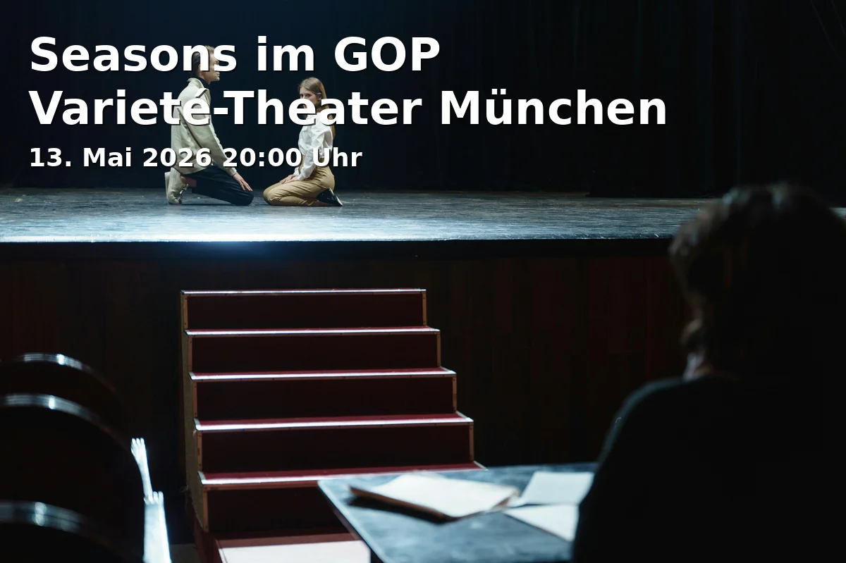 Event: Seasons im GOP Varieté-Theater München