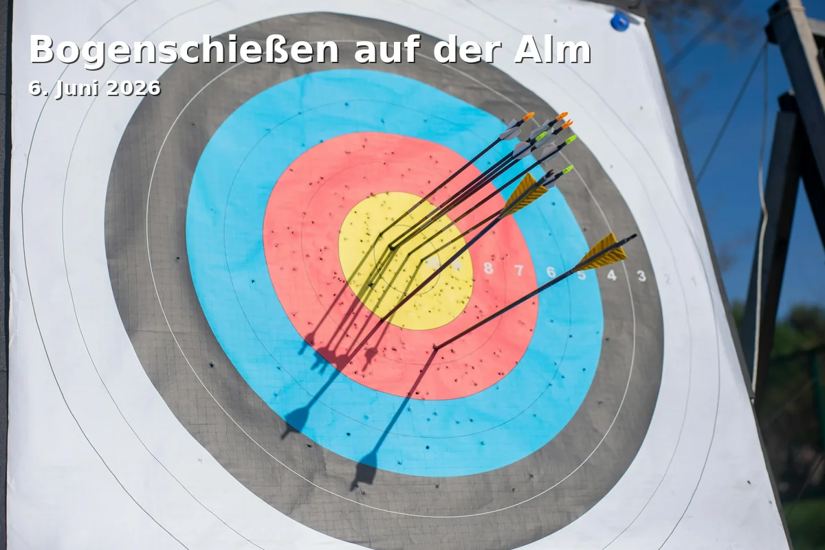 Event: Bogenschießen auf der Alm