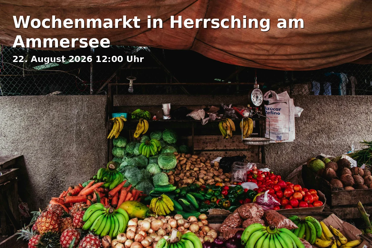 Event: Weekly Market in Herrsching on Lake Ammersee in Auf dem Parkplatz vor der Volks- und Raiffeisenbank am Bahnhofsplatz. on 22. August 2026
