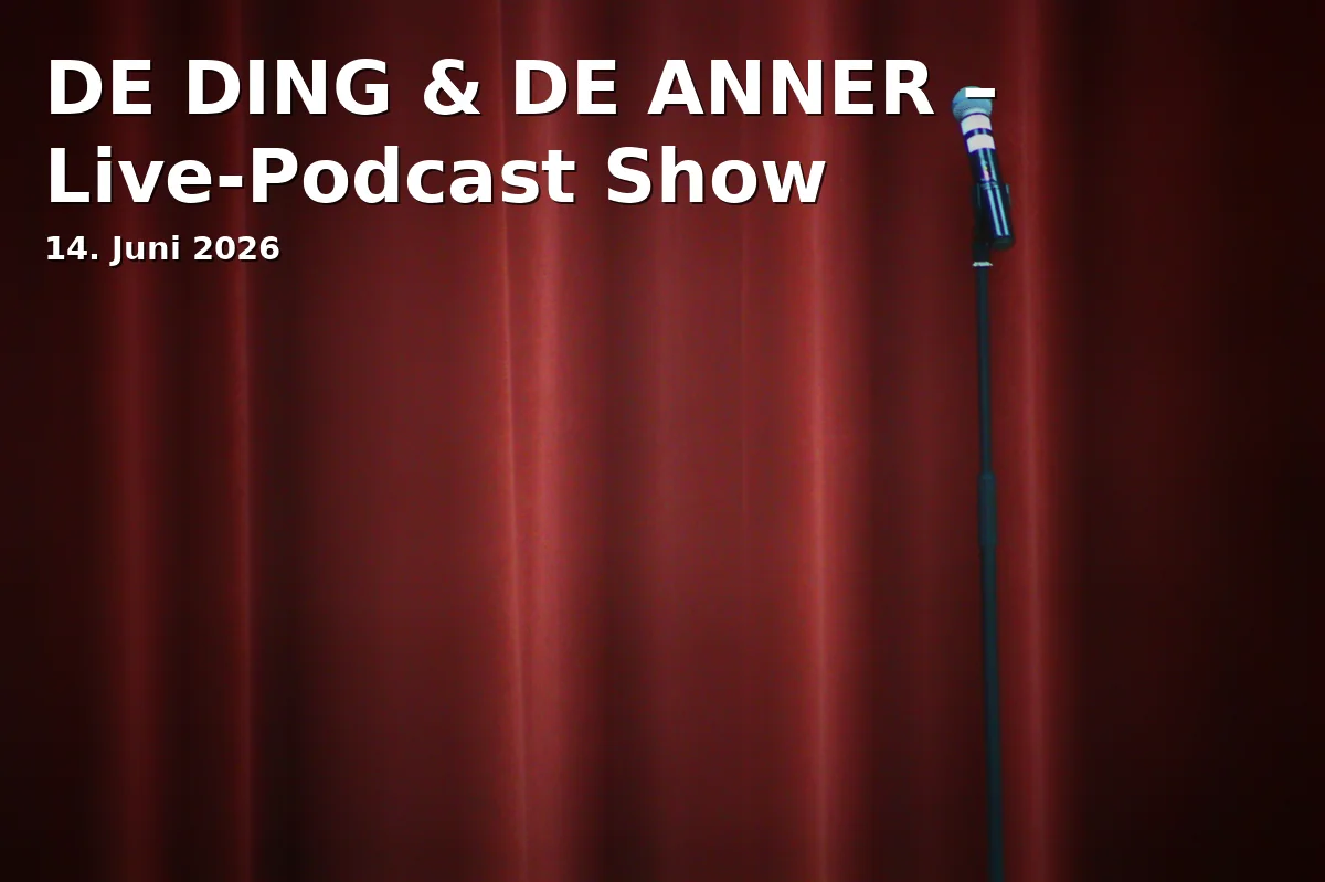 Event: DE DING & DE ANNER – Live-Podcast Show in Stadthalle am Schloss, Cranach-Saal, Aschaffenburg on 14. Juni 2026