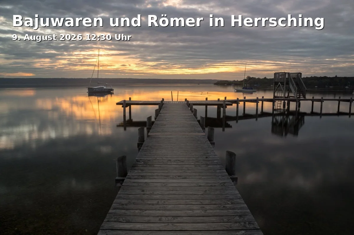 Event: Bavarians and Romans in Herrsching in Archäologischer Park Herrsching, Reineckestraße 16c, 82211 Herrsching am Ammersee on 9. August 2026
