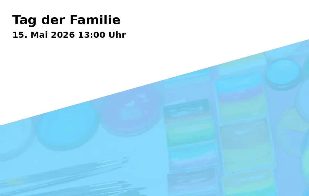Event: Tag der Familie in Peter-Schöllhorn-Zentralschule, Gabelsbergestr. 2, 89231 Neu-Ulm on 15. Mai 2026