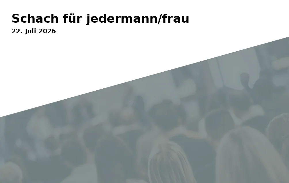 Event: Schach für jedermann/frau