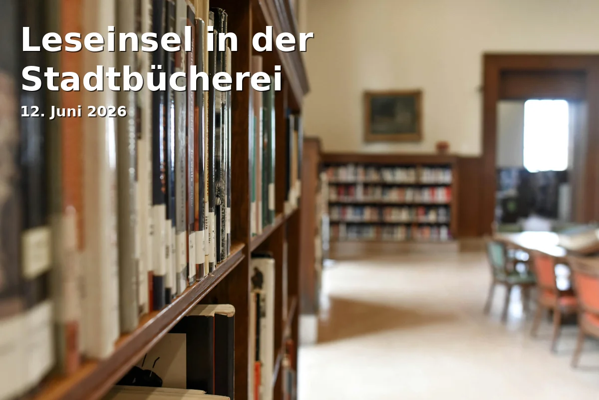 Event: Leseinsel in der Stadtbücherei in Stadtbücherei Weilerstraße, Weilerstraße 1, 84028 Landshut on 12. Juni 2026