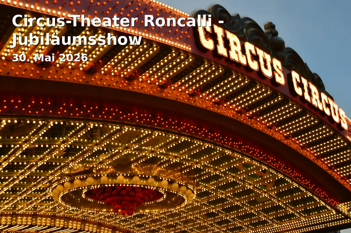 Event: Circus-Theater Roncalli - Anniversary Show