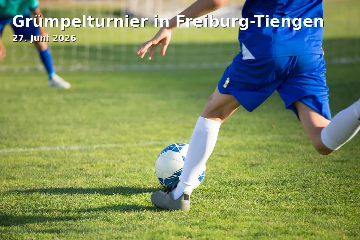 Event: Grümpelturnier in Freiburg-Tiengen