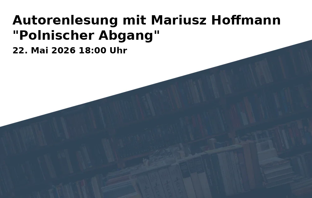 Event: Author Reading with Mariusz Hoffmann "Polish Exit" in Volkshochschule Bielefeld, Ravensberger Park 1, 33607 Bielefeld on 22. May 2026