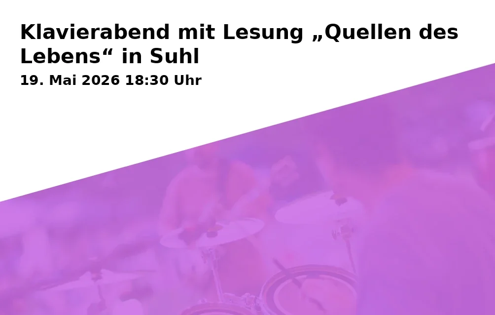 Event: Klavierabend mit Lesung „Quellen des Lebens“ in Suhl