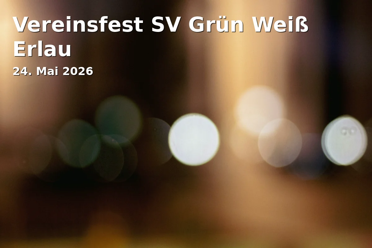 Vereinsfest SV Grün Weiß Erlau