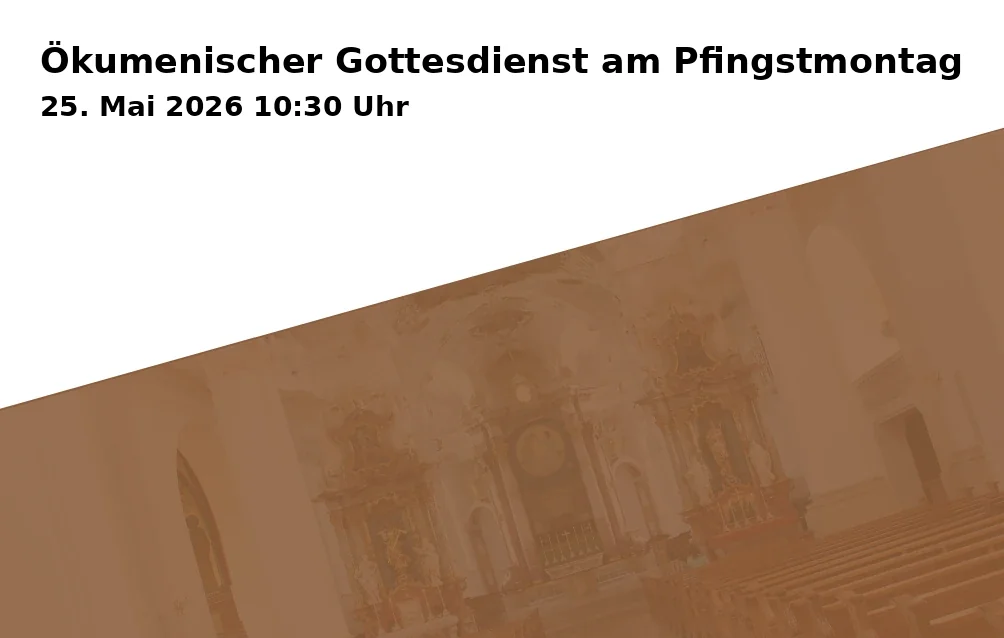 Ökumenischer Gottesdienst am Pfingstmontag