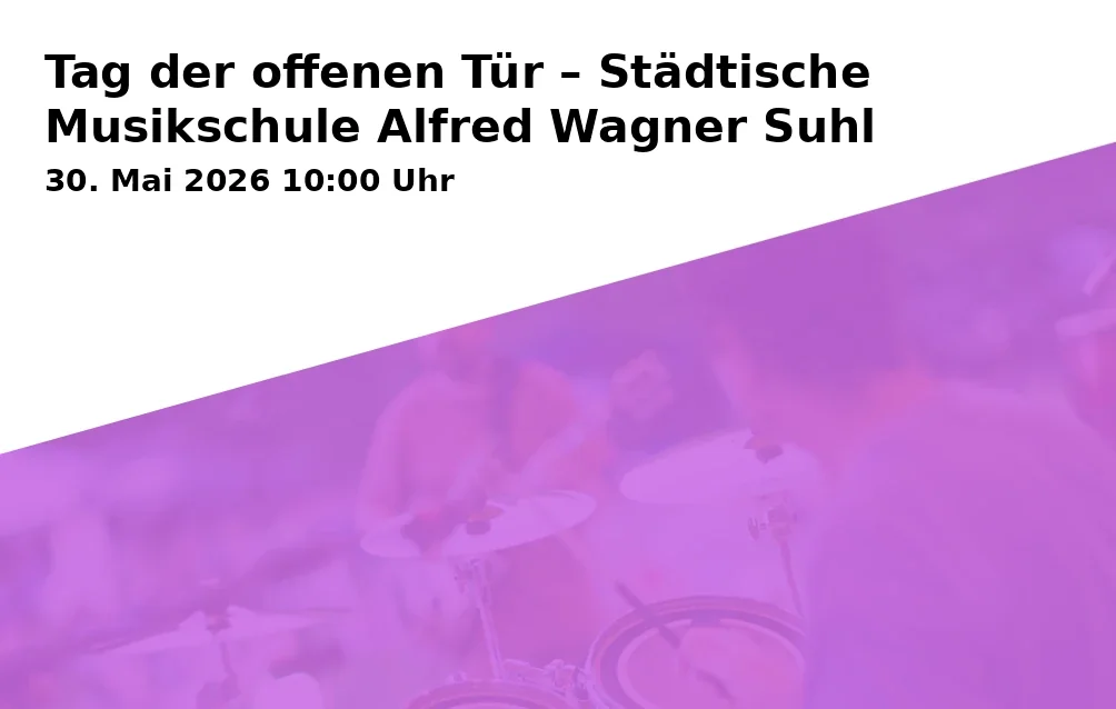 Event: Tag der offenen Tür – Städtische Musikschule Alfred Wagner Suhl