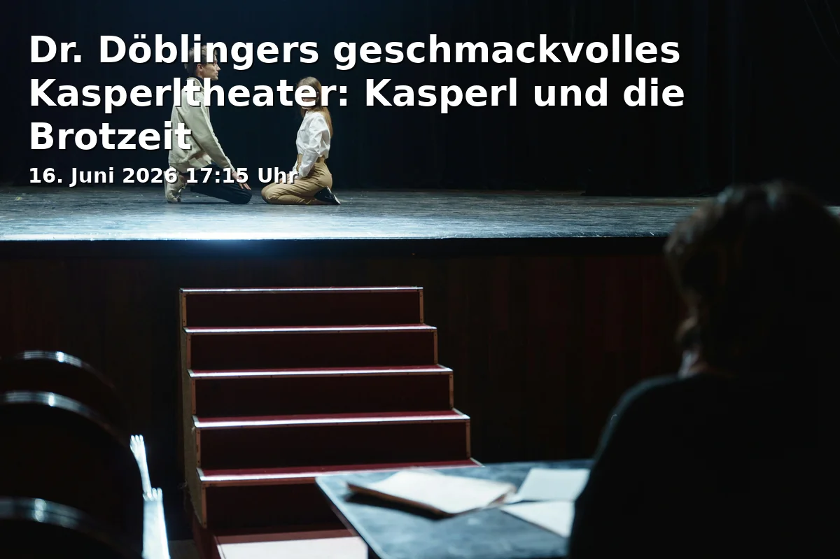 Event: Dr. Döblingers geschmackvolles Kasperltheater: Kasperl und die Brotzeit