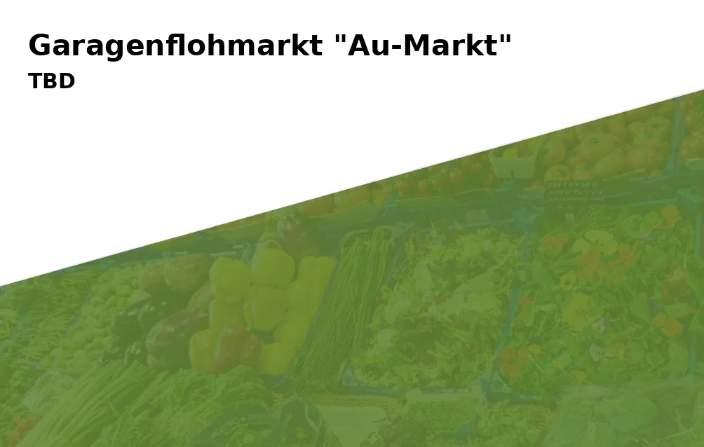 Event: Garagenflohmarkt "Au-Markt"