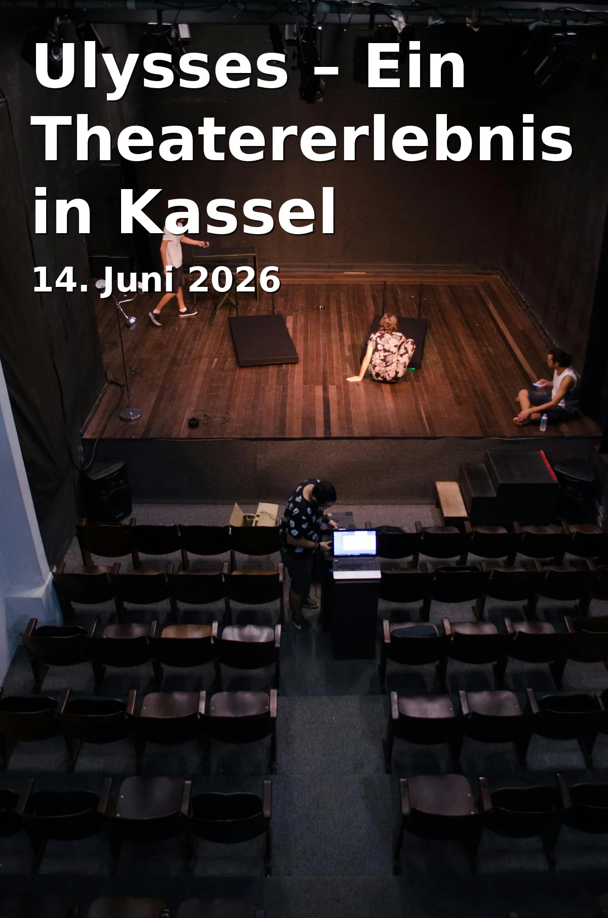 Ulysses – Ein Theatererlebnis in Kassel