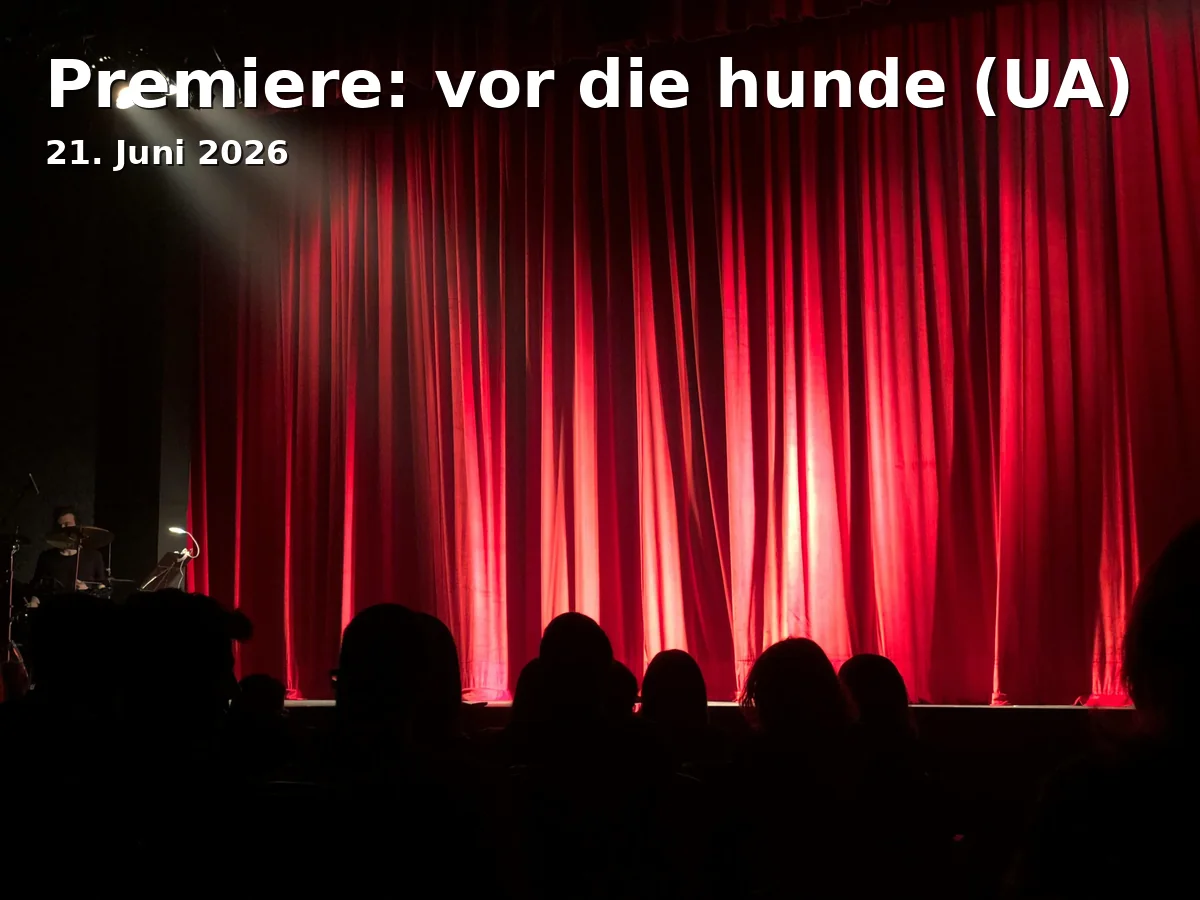 Event: Premiere: vor die hunde (UA)