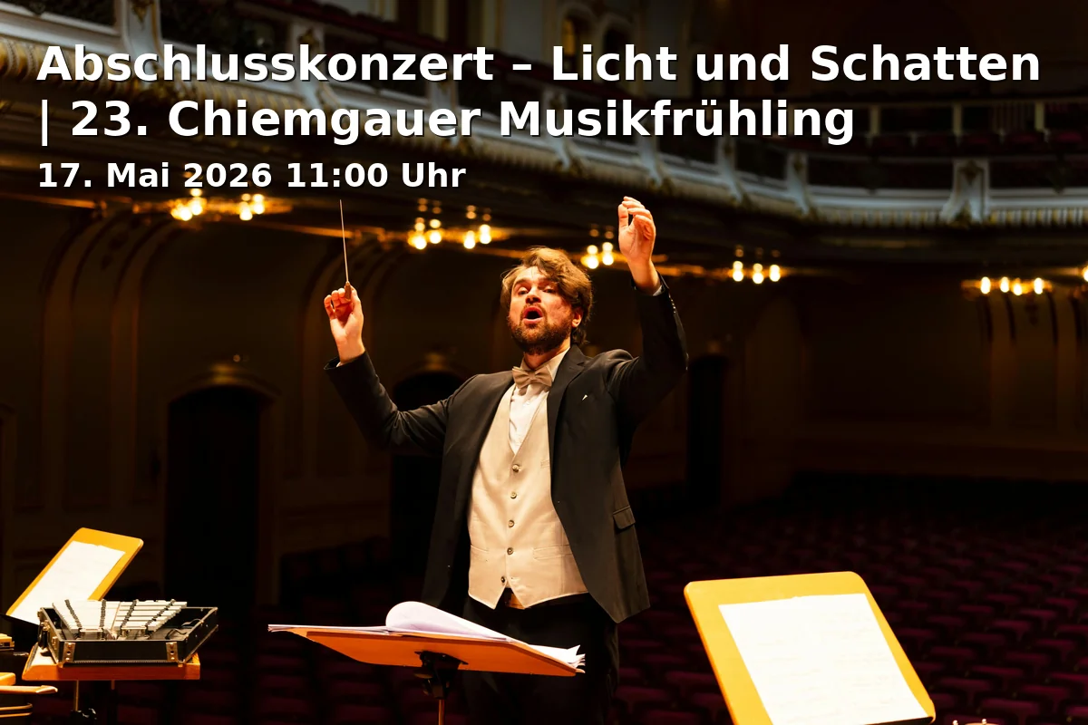 Final Concert – Light and Shadow | 23rd Chiemgau Music Spring