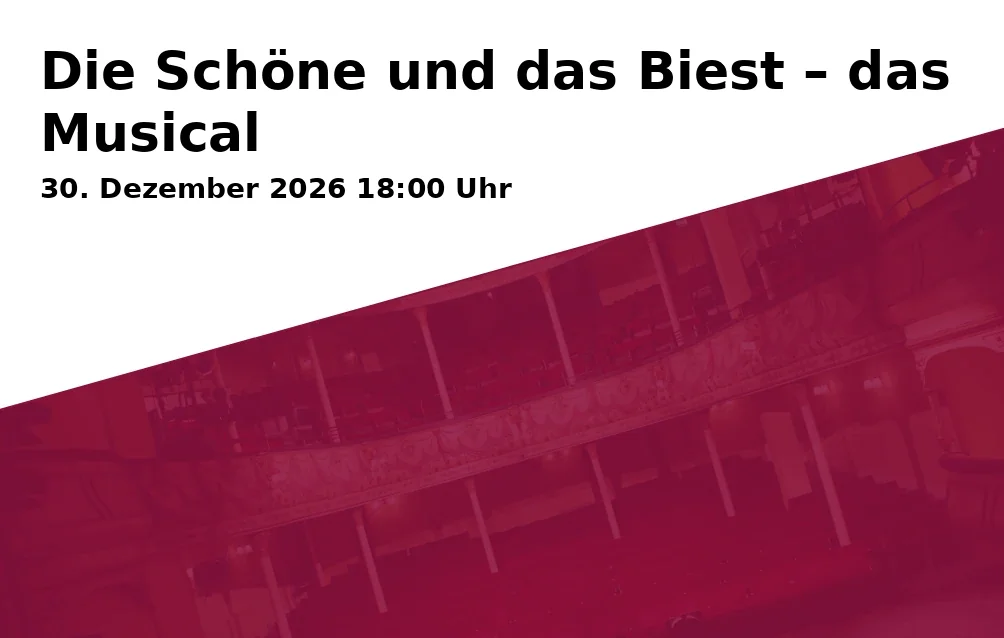 Event: Die Schöne und das Biest – das Musical in Sparkassen-Arena, Niedermayerstraße 100, 84036 Landshut on 30. Dezember 2026